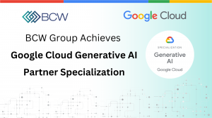 BCW Group Secures Google Cloud Generative AI Partner Specialization