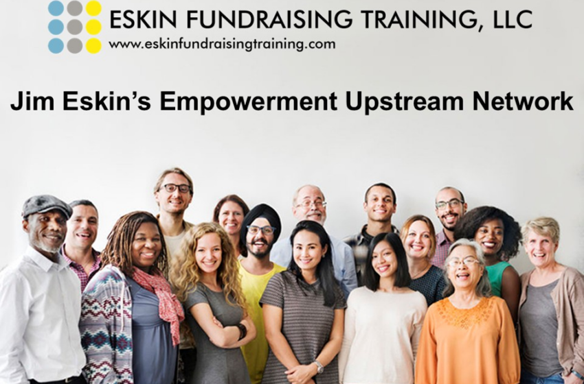  Eskin Fundraising Training Launches Empowerment Upstream TV Network to Elevate Non-Profit Leadership and Personal Growth